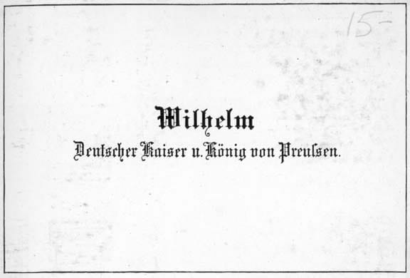 Visiting card or calling card. Kaiser Wilhelm.