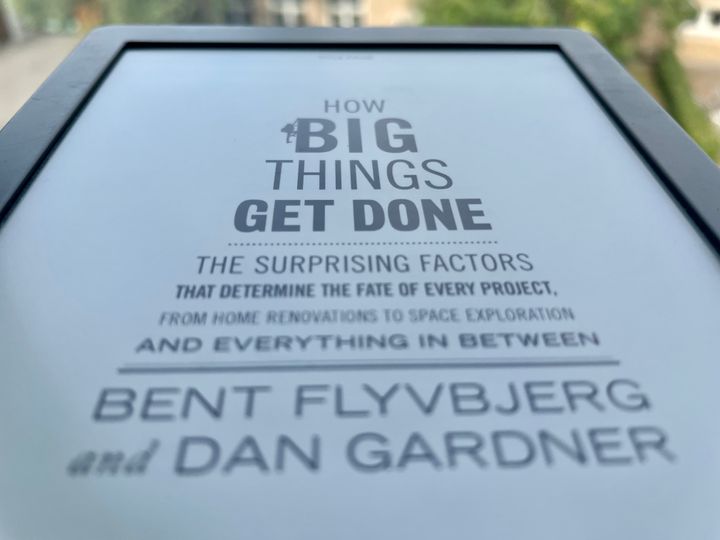 Review of "How Big Things Get Done" by Bent Flyvbjerg